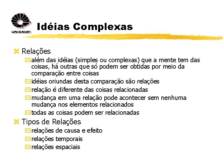 Idéias Complexas z Relações y além das idéias (simples ou complexas) que a mente