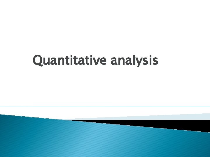 Quantitative analysis 