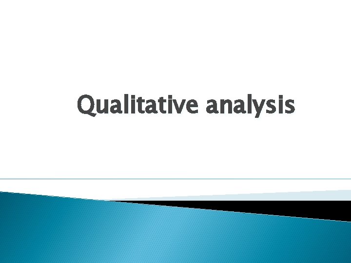 Qualitative analysis 