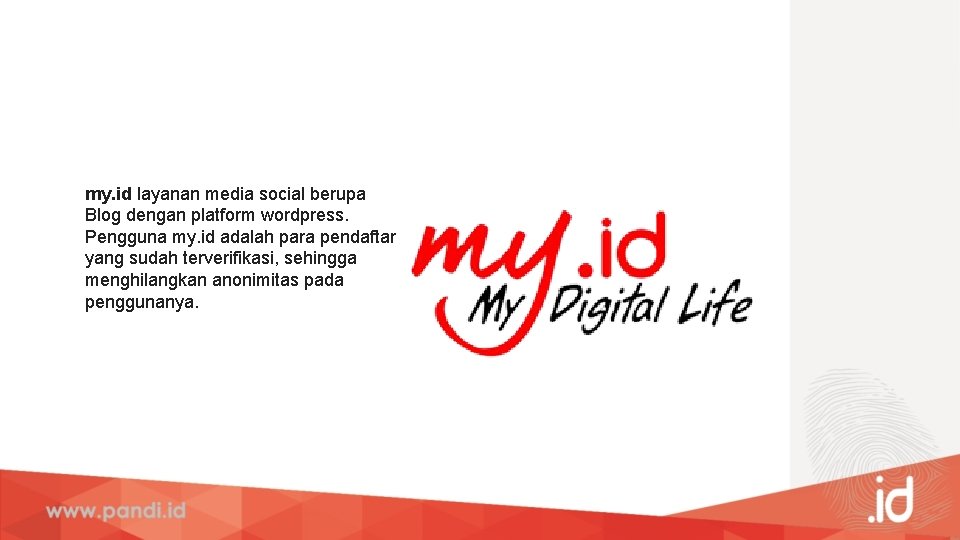 my. id layanan media social berupa Blog dengan platform wordpress. Pengguna my. id adalah