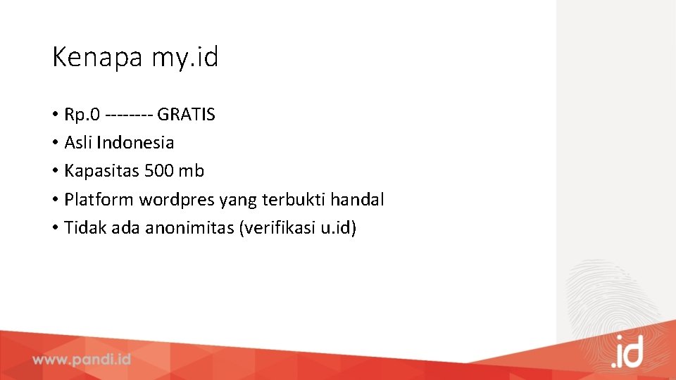 Kenapa my. id • Rp. 0 ---- GRATIS • Asli Indonesia • Kapasitas 500