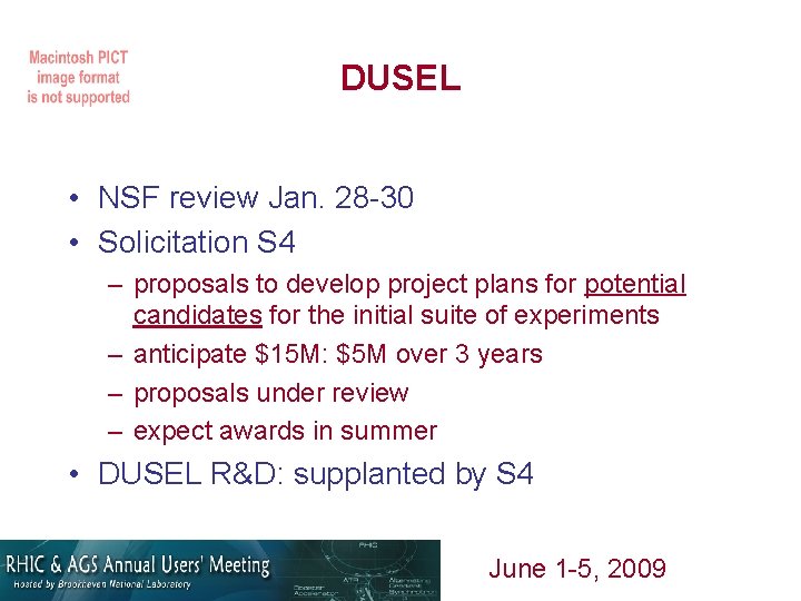 DUSEL • NSF review Jan. 28 -30 • Solicitation S 4 – proposals to