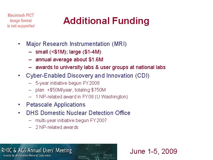 Additional Funding • Major Research Instrumentation (MRI) – small (<$1 M); large ($1 -4