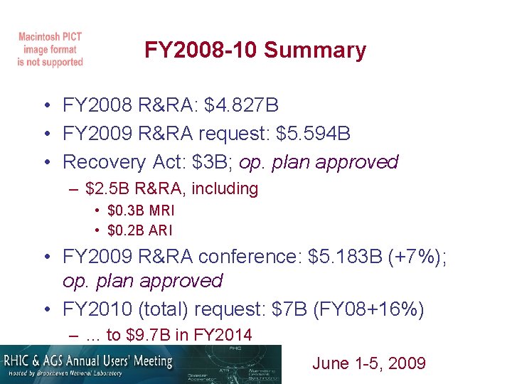 FY 2008 -10 Summary • FY 2008 R&RA: $4. 827 B • FY 2009