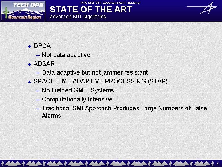 ASU MAT 591: Opportunities in Industry! STATE OF THE ART Advanced MTI Algorithms l