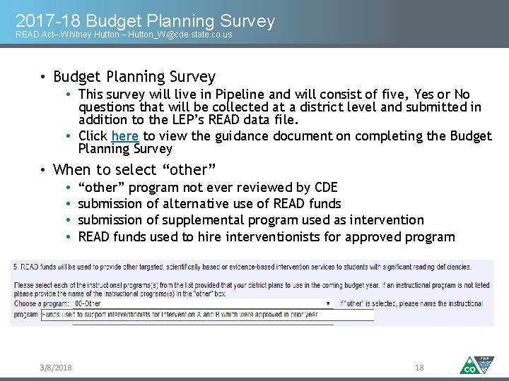 2017 -18 Budget Planning Survey READ Act– Whitney Hutton – Hutton_W@cde. state. co. us 2017 -18 Budget Planning Survey READ Act– Whitney Hutton – Hutton_W@cde. state. co. us