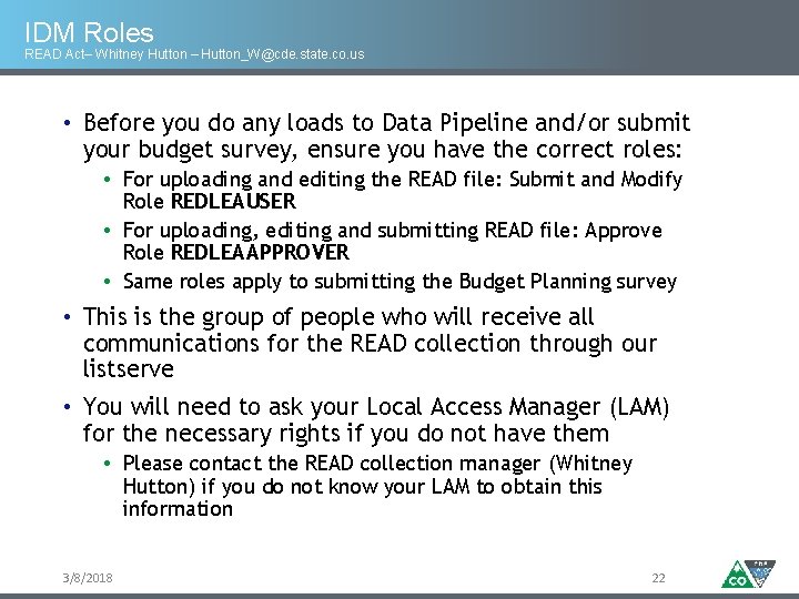 IDM Roles READ Act– Whitney Hutton – Hutton_W@cde. state. co. us • Before you IDM Roles READ Act– Whitney Hutton – Hutton_W@cde. state. co. us • Before you
