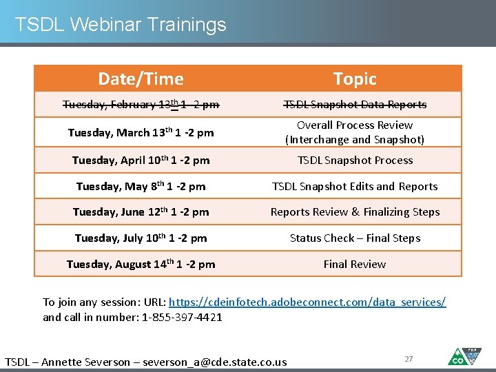 TSDL Webinar Trainings Date/Time Topic Tuesday, February 13 th 1 -2 pm TSDL Snapshot TSDL Webinar Trainings Date/Time Topic Tuesday, February 13 th 1 -2 pm TSDL Snapshot