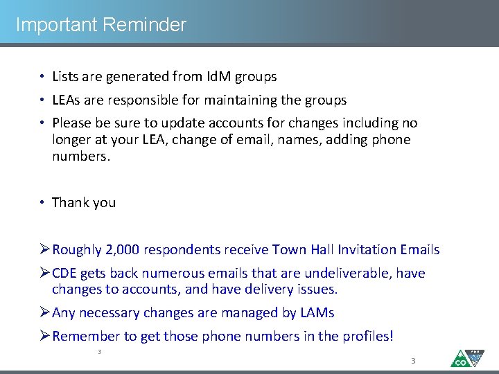 Important Reminder • Lists are generated from Id. M groups • LEAs are responsible Important Reminder • Lists are generated from Id. M groups • LEAs are responsible