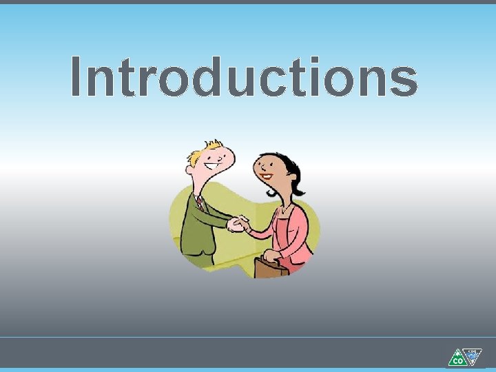 Introductions Introductions