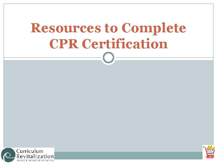 Resources to Complete CPR Certification 