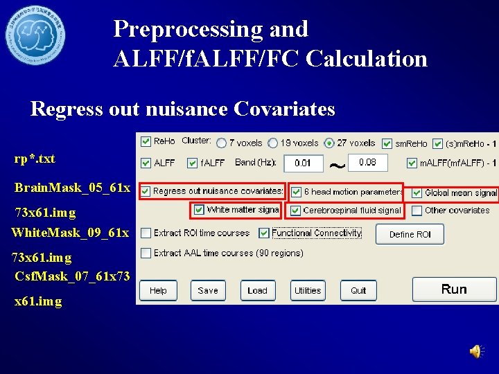 Preprocessing and ALFF/f. ALFF/FC Calculation Regress out nuisance Covariates rp*. txt Brain. Mask_05_61 x