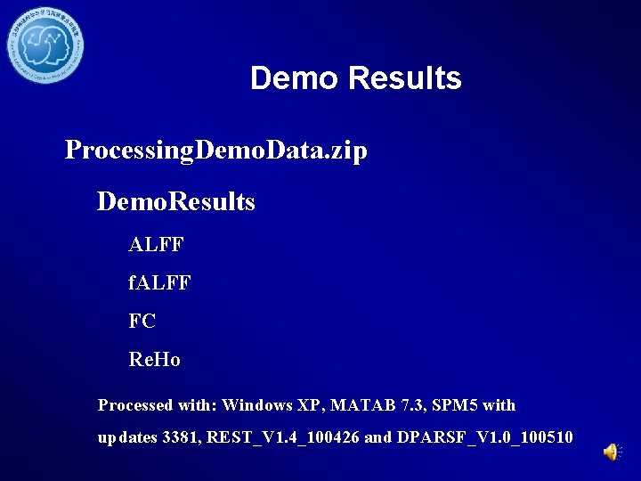 Demo Results Processing. Demo. Data. zip Demo. Results ALFF f. ALFF FC Re. Ho