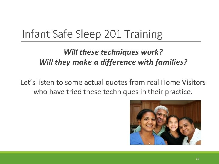 Infant Safe Sleep 201 Training Will these techniques work? Will they make a difference