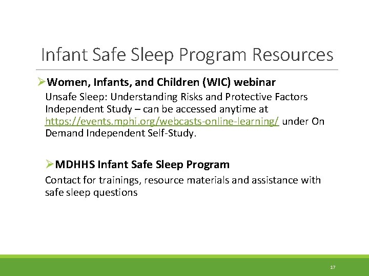 Infant Safe Sleep Program Resources ØWomen, Infants, and Children (WIC) webinar Unsafe Sleep: Understanding