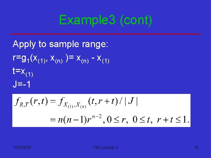 Example 3 (cont) Apply to sample range: r=g 1(x(1), x(n) )= x(n) - x(1)