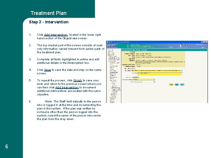 Treatment Plan Step 3 - Intervention 6 1. Click Add Intervention, located in the