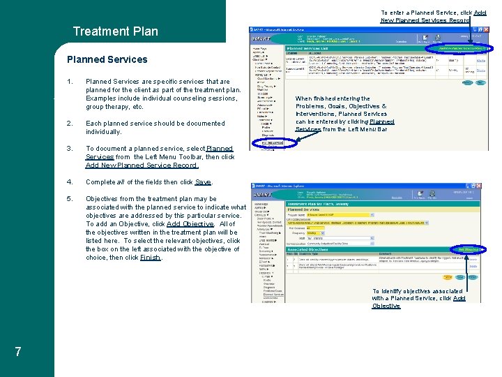 To enter a Planned Service, click Add New Planned Services Record Treatment Planned Services