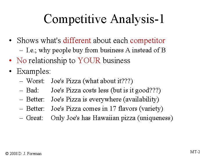 Competitive Analysis-1 • Shows what's different about each competitor – I. e. ; why