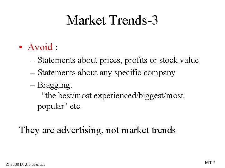 Market Trends-3 • Avoid : – Statements about prices, profits or stock value –