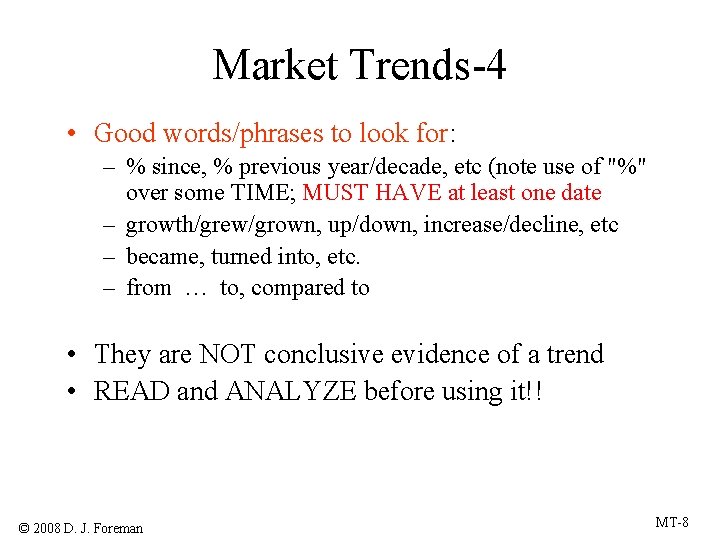 Market Trends-4 • Good words/phrases to look for: – % since, % previous year/decade,