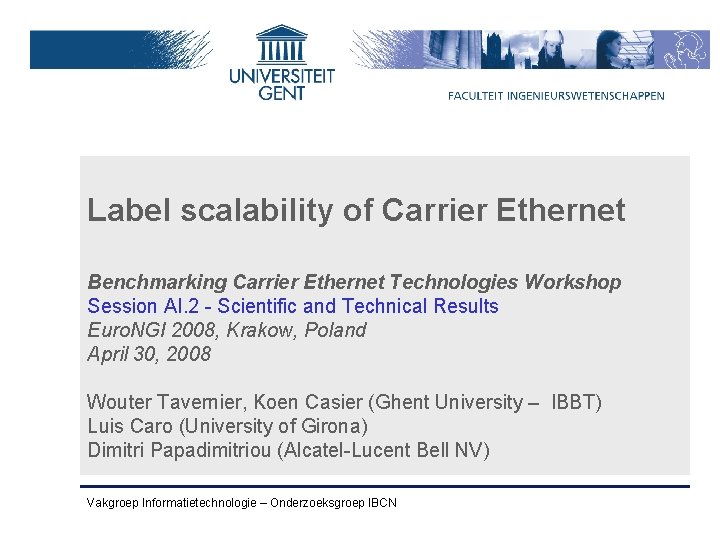 Label scalability of Carrier Ethernet Benchmarking Carrier Ethernet Technologies Workshop Session AI. 2 -