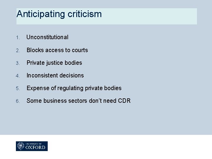 Anticipating criticism 1. Unconstitutional 2. Blocks access to courts 3. Private justice bodies 4.