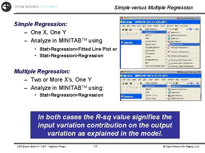 Simple versus Multiple Regression Simple Regression: – One X, One Y – Analyze in