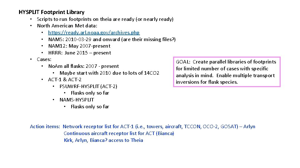 HYSPLIT Footprint Library • Scripts to run footprints on theia are ready (or nearly