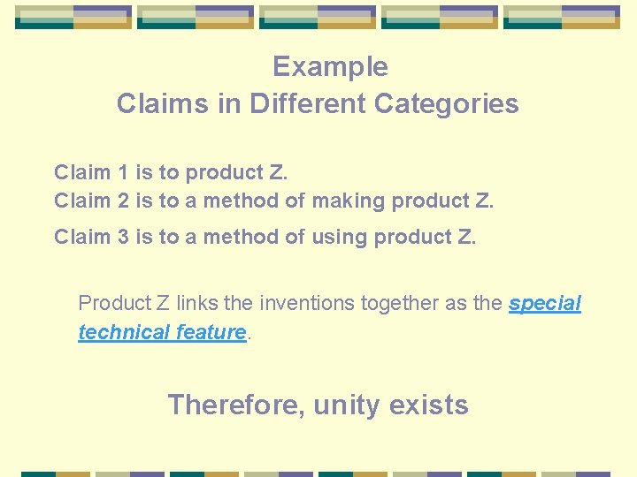 Example Claims in Different Categories Claim 1 is to product Z. Claim 2 is