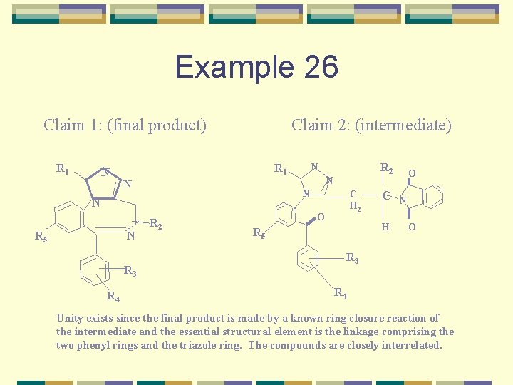 Example 26 Claim 1: (final product) R 1 N Claim 2: (intermediate) N N