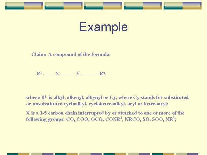 Example Claim: A compound of the formula: R 1 X Y R 2 where