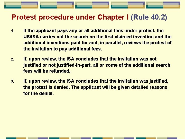 Protest procedure under Chapter I (Rule 40. 2) 1. If the applicant pays any