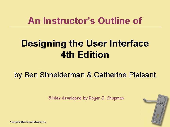 An Instructor’s Outline of Designing the User Interface 4 th Edition by Ben Shneiderman