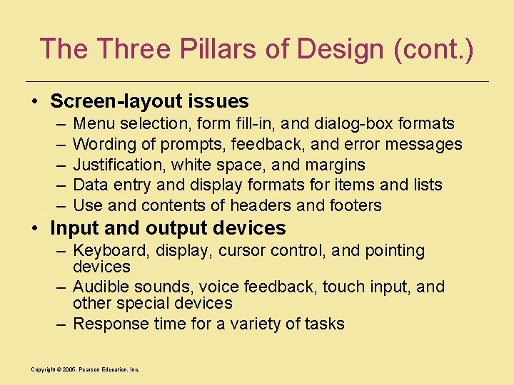 The Three Pillars of Design (cont. ) • Screen-layout issues – – – Menu