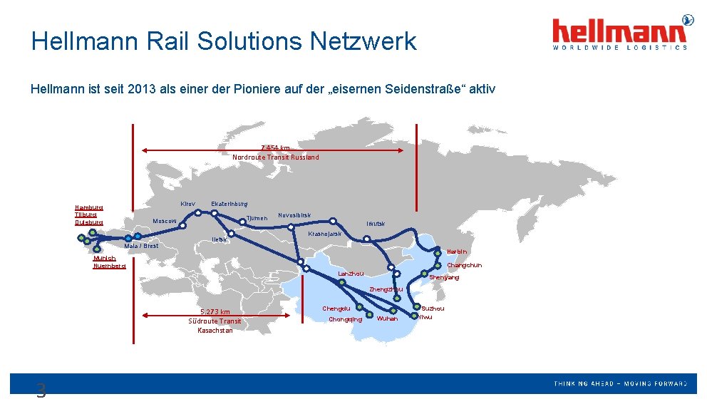 Hellmann Rail Solutions Netzwerk Hellmann ist seit 2013 als einer der Pioniere auf der