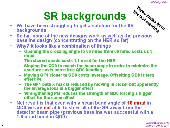 IR design status Th th ree e la sli st de m s ee