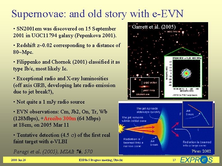 Supernovae: and old story with e-EVN • SN 2001 em was discovered on 15