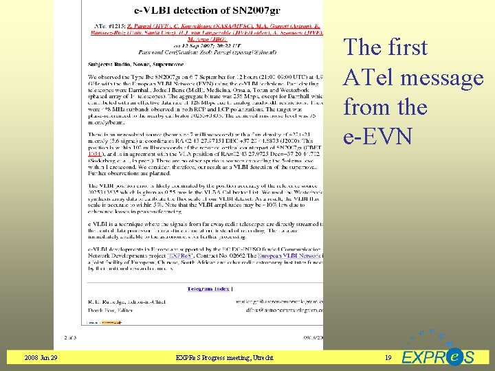 The first ATel message from the e-EVN 2008 Jan 29 EXPRe. S Progress meeting,