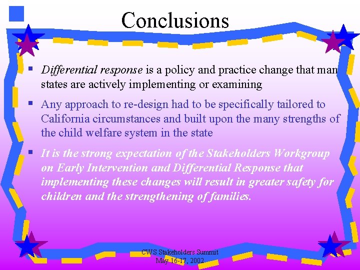 Conclusions § Differential response is a policy and practice change that many states are