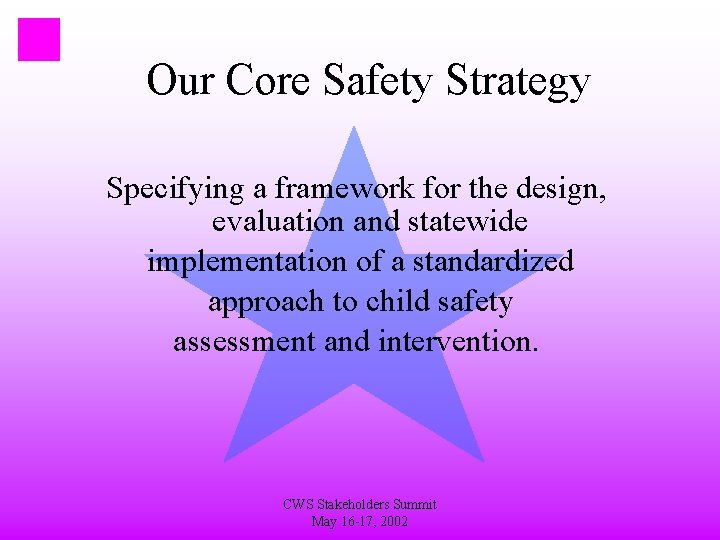 Our Core Safety Strategy Specifying a framework for the design, evaluation and statewide implementation