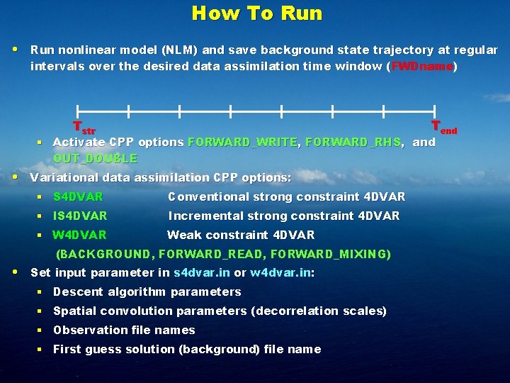 How To Run • Run nonlinear model (NLM) and save background state trajectory at How To Run • Run nonlinear model (NLM) and save background state trajectory at
