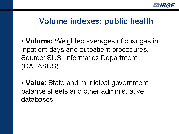Volume indexes: public health • Volume: Weighted averages of changes in inpatient days and