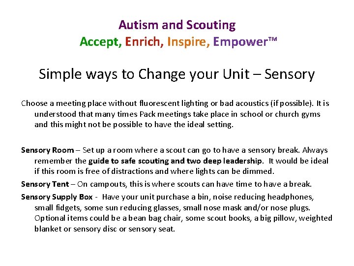 Autism and Scouting Accept, Enrich, Inspire, Empower™ Simple ways to Change your Unit –