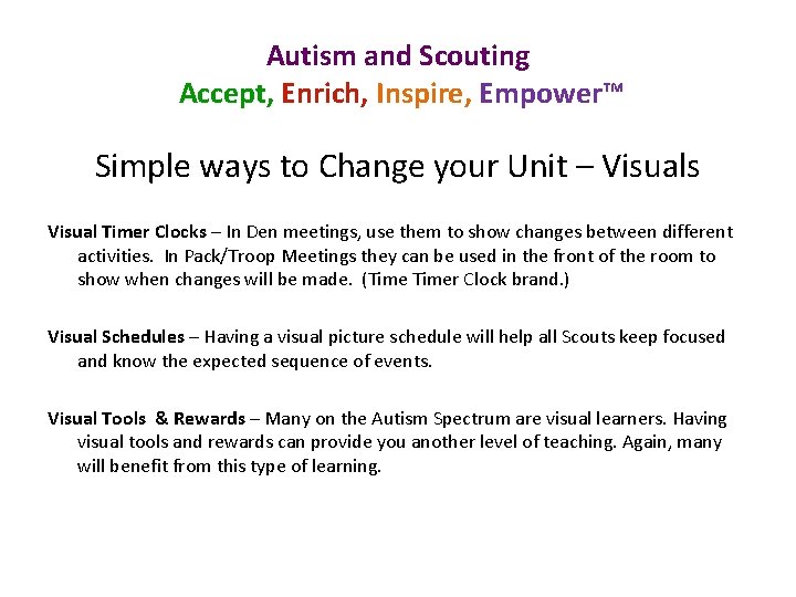 Autism and Scouting Accept, Enrich, Inspire, Empower™ Simple ways to Change your Unit –
