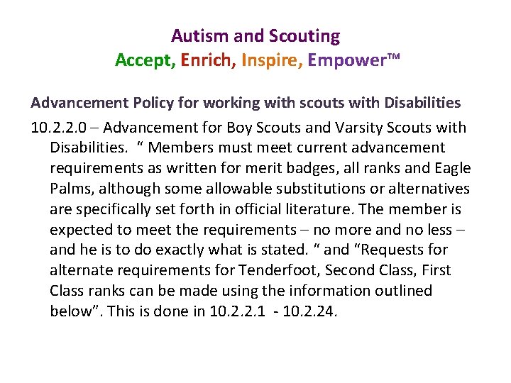 Autism and Scouting Accept, Enrich, Inspire, Empower™ Advancement Policy for working with scouts with