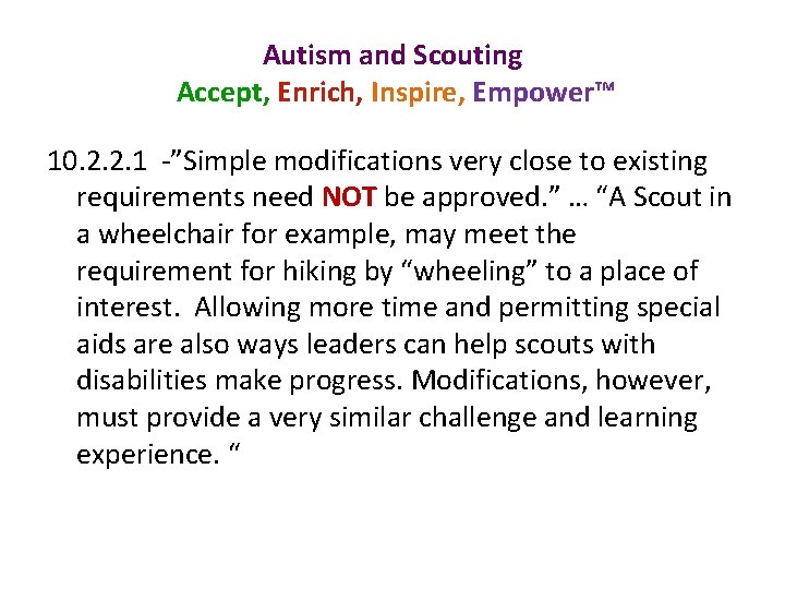 Autism and Scouting Accept, Enrich, Inspire, Empower™ 10. 2. 2. 1 -”Simple modifications very
