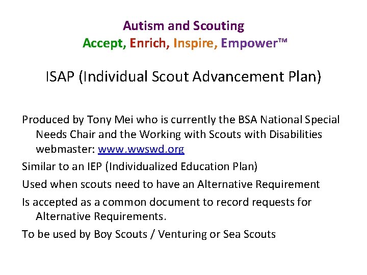 Autism and Scouting Accept, Enrich, Inspire, Empower™ ISAP (Individual Scout Advancement Plan) Produced by