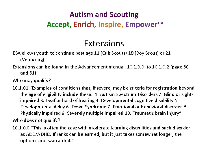 Autism and Scouting Accept, Enrich, Inspire, Empower™ Extensions BSA allows youth to continue past