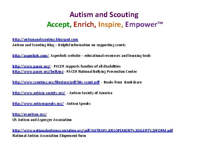 Autism and Scouting Accept, Enrich, Inspire, Empower™ http: //autismandscouting. blogspot. com Autism and Scouting